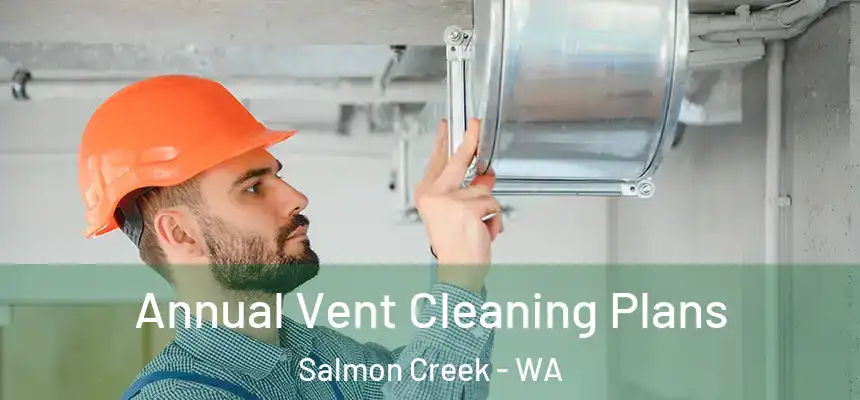  Annual Vent Cleaning Plans Salmon Creek - WA