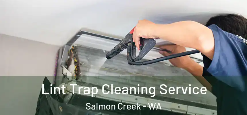 Lint Trap Cleaning Service Salmon Creek - WA